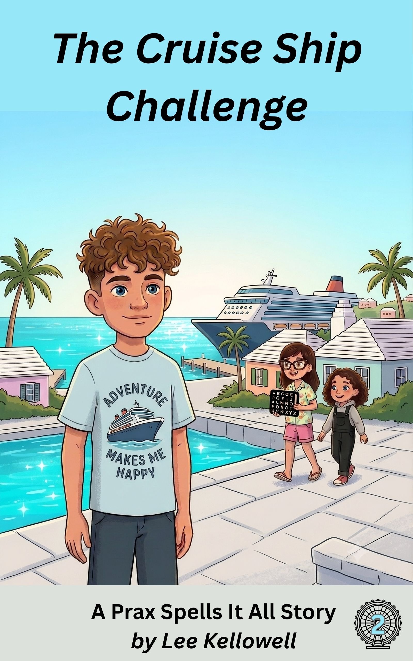 Cover of The Cruise Ship Challenge: Prax at a bright Bermuda harbor holding Tusk.